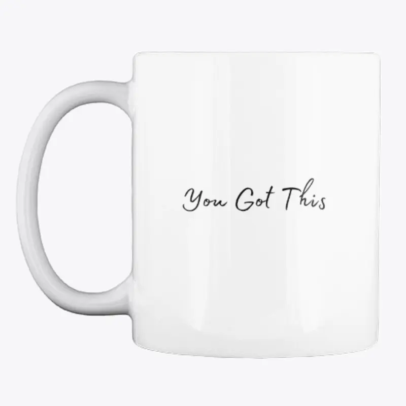 You Got This Mug